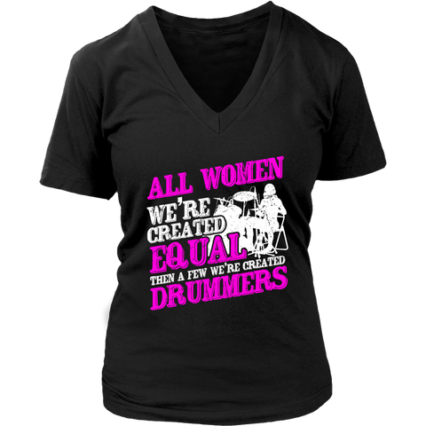 Image of All Women We're Created Equal Then A Few We're Created Drummers