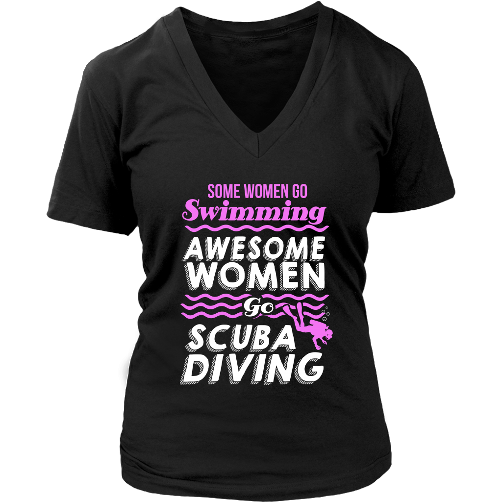 Some Women Go Swimming Awesome Women Go Scuba Diving