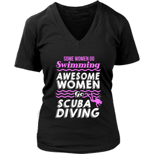 Some Women Go Swimming Awesome Women Go Scuba Diving