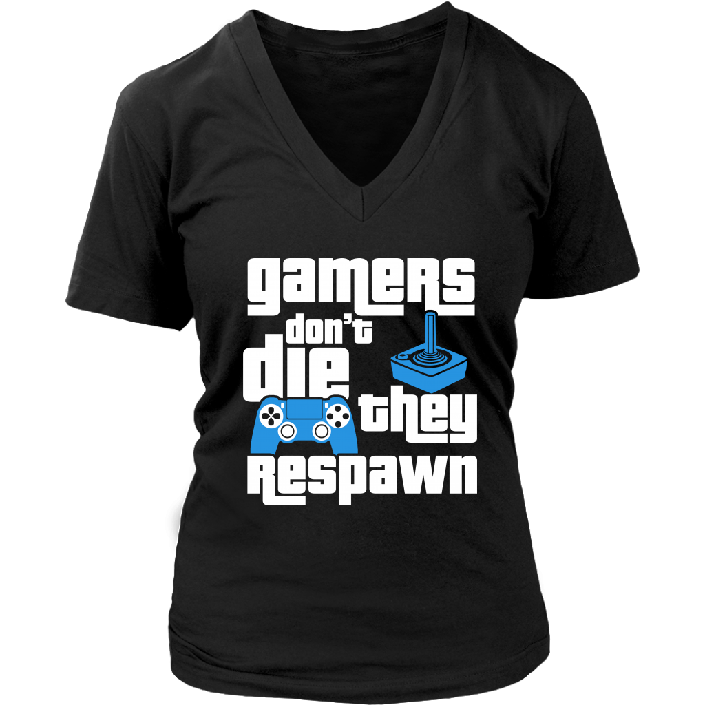 Gamers Don't Die They Respawn