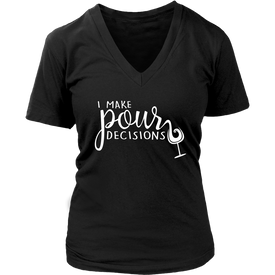 I Make Pour Decisions