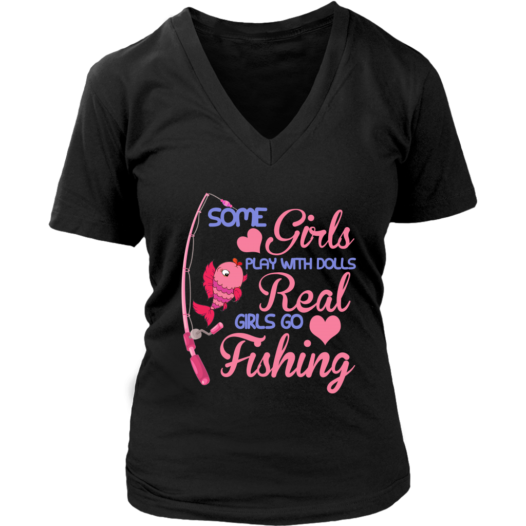 Some Girls Play With Dolls Real Girls Go Fishing