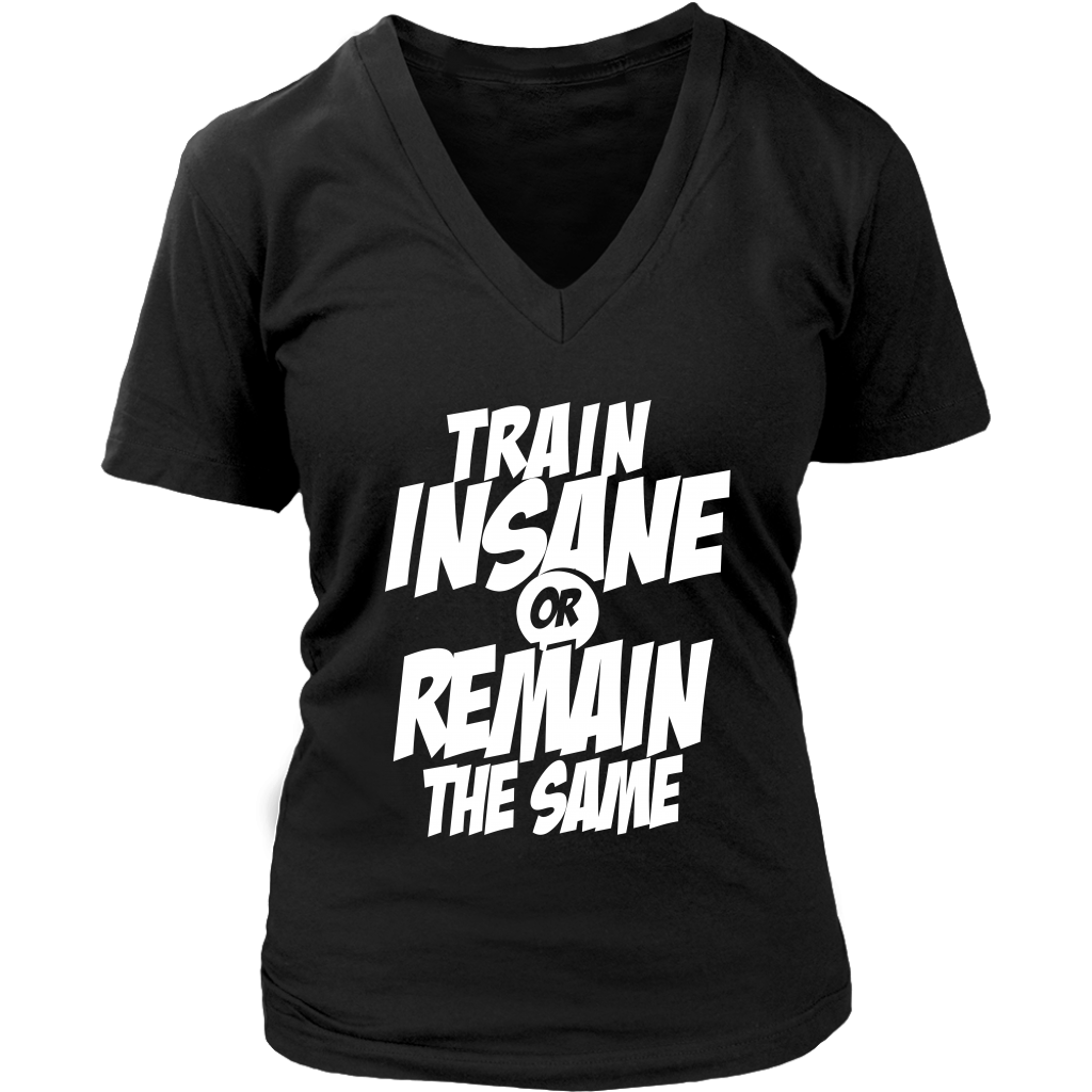 Train Insane Or Remain The Same