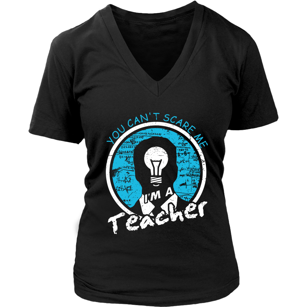 You Can't Scare Me I'm A Teacher