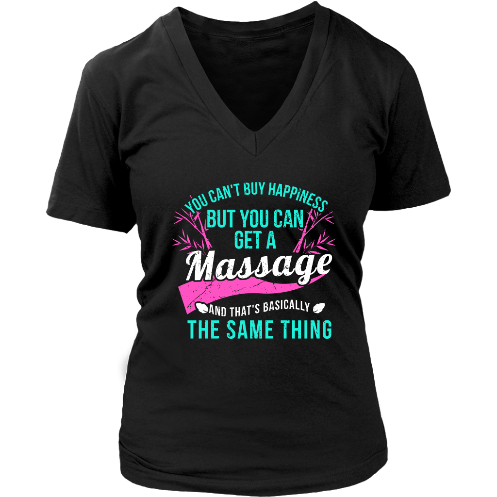 You Can't Buy Happiness But You Can Get A Massage And That's Basically The Same Thing