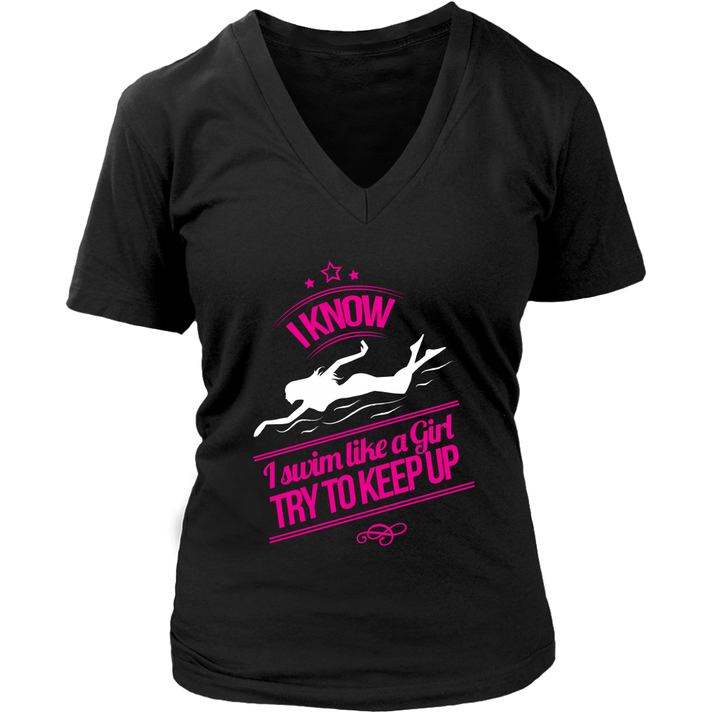 I Know I Swim Like A Girl Try To Keep Up