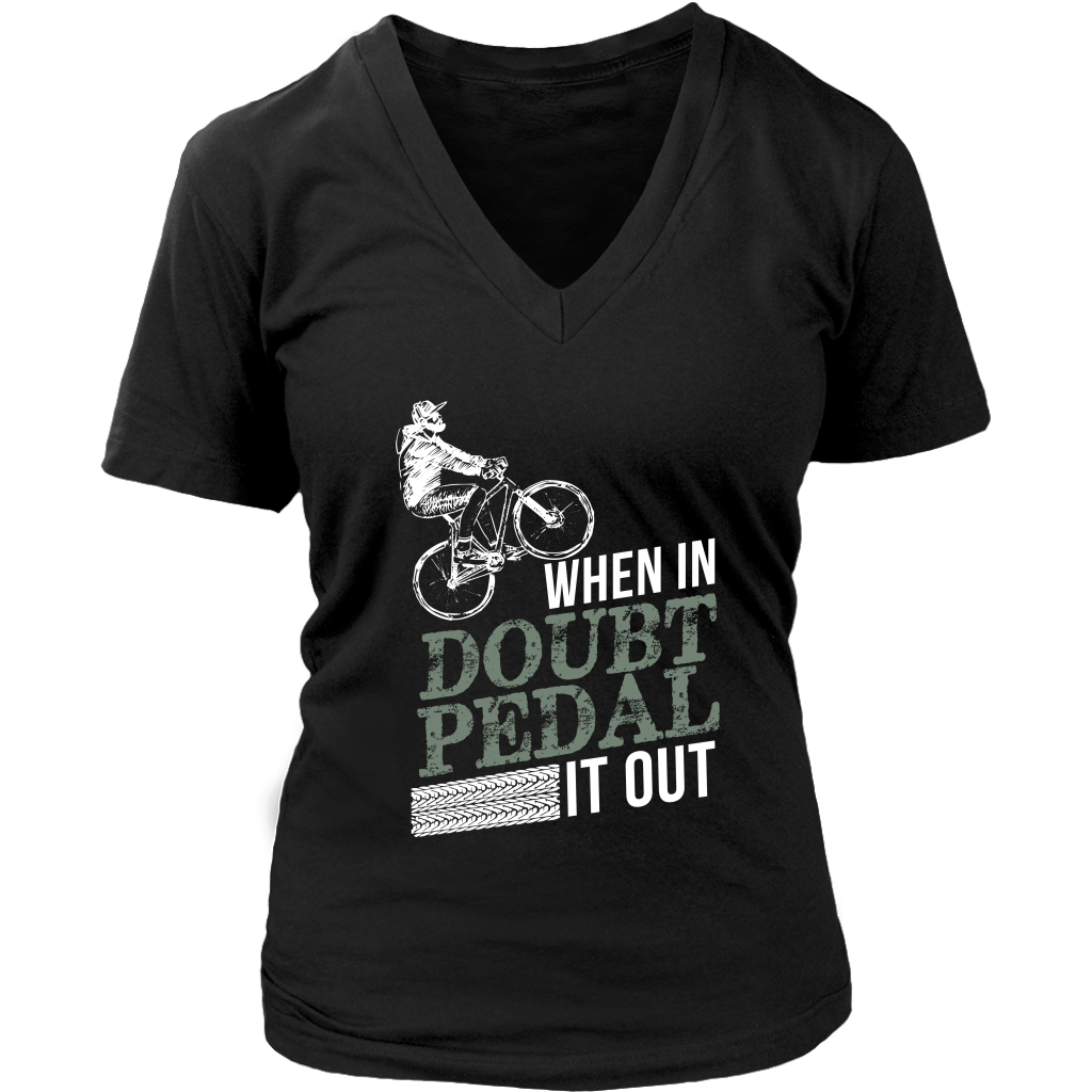 When In Doubt Pedal It Out