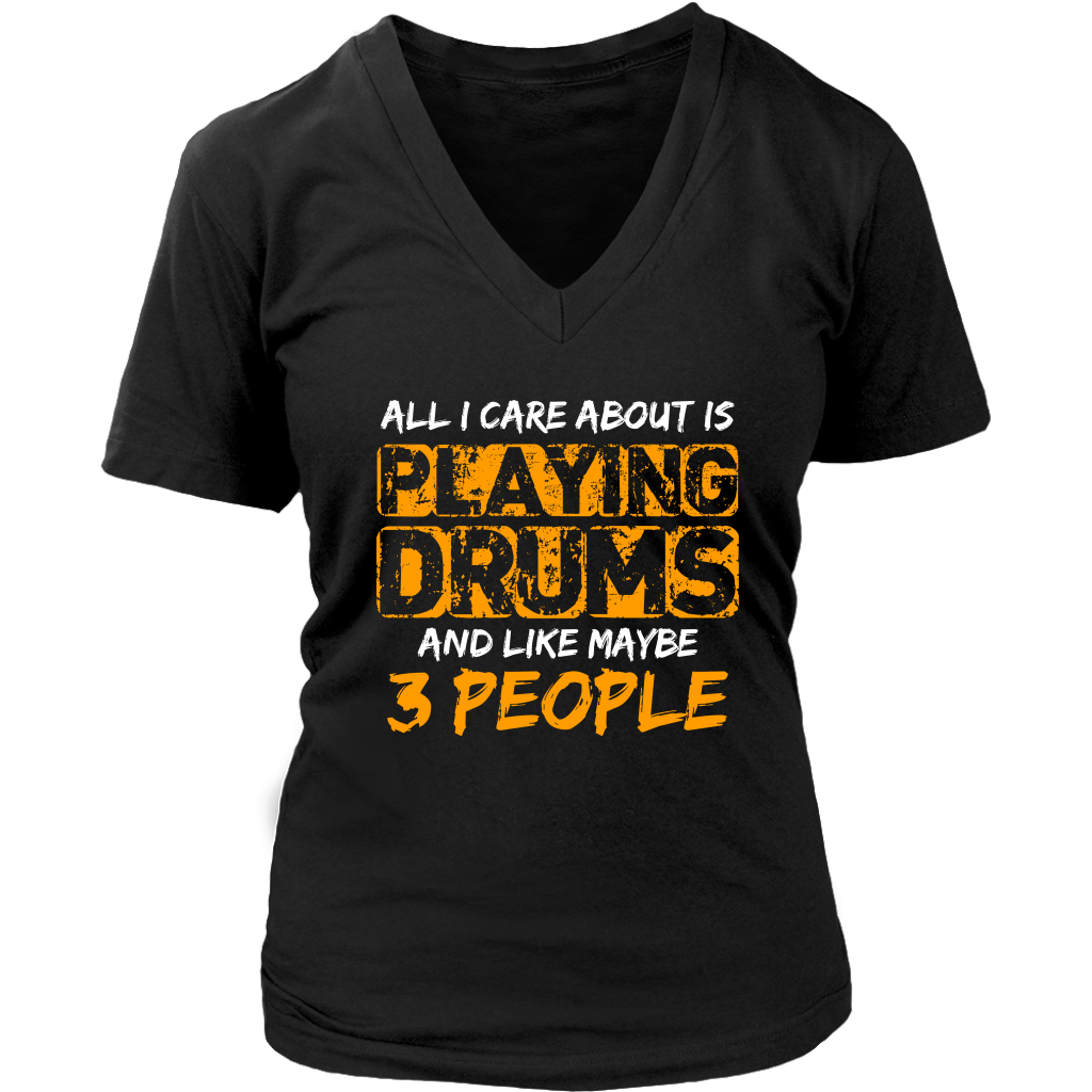 All I Care About Is Playing Drums And Like Maybe Three People