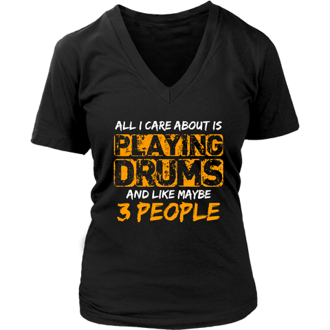 Image of All I Care About Is Playing Drums And Like Maybe Three People