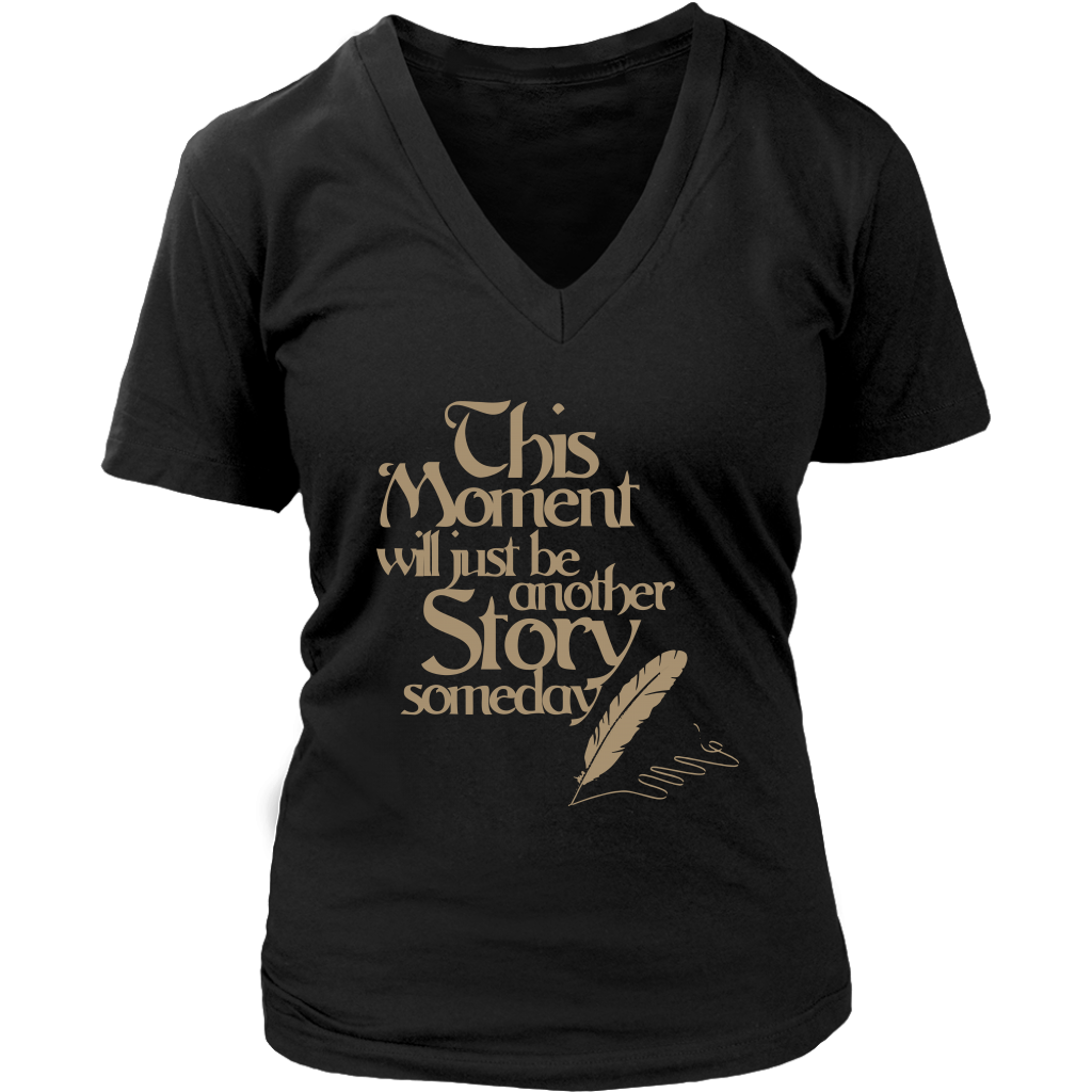 This Moment Will Just Be Another Story Someday