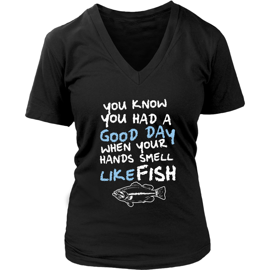 You Know You Had A Good Day When Your Hands Smell Like Fish