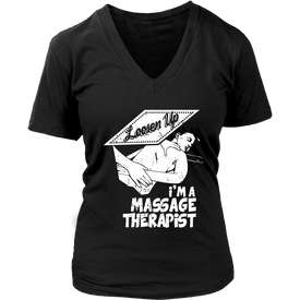 Loosen Up I'm A  Massage Therapist