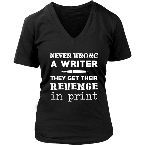 Never Wrong A Writer They Get Their Revenge In Print