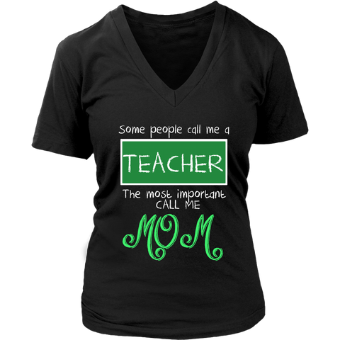 Image of Some People Call Me A Teacher The Most Important Call Me Mom