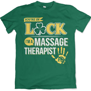 You're In Luck I'm A Massage Therapist