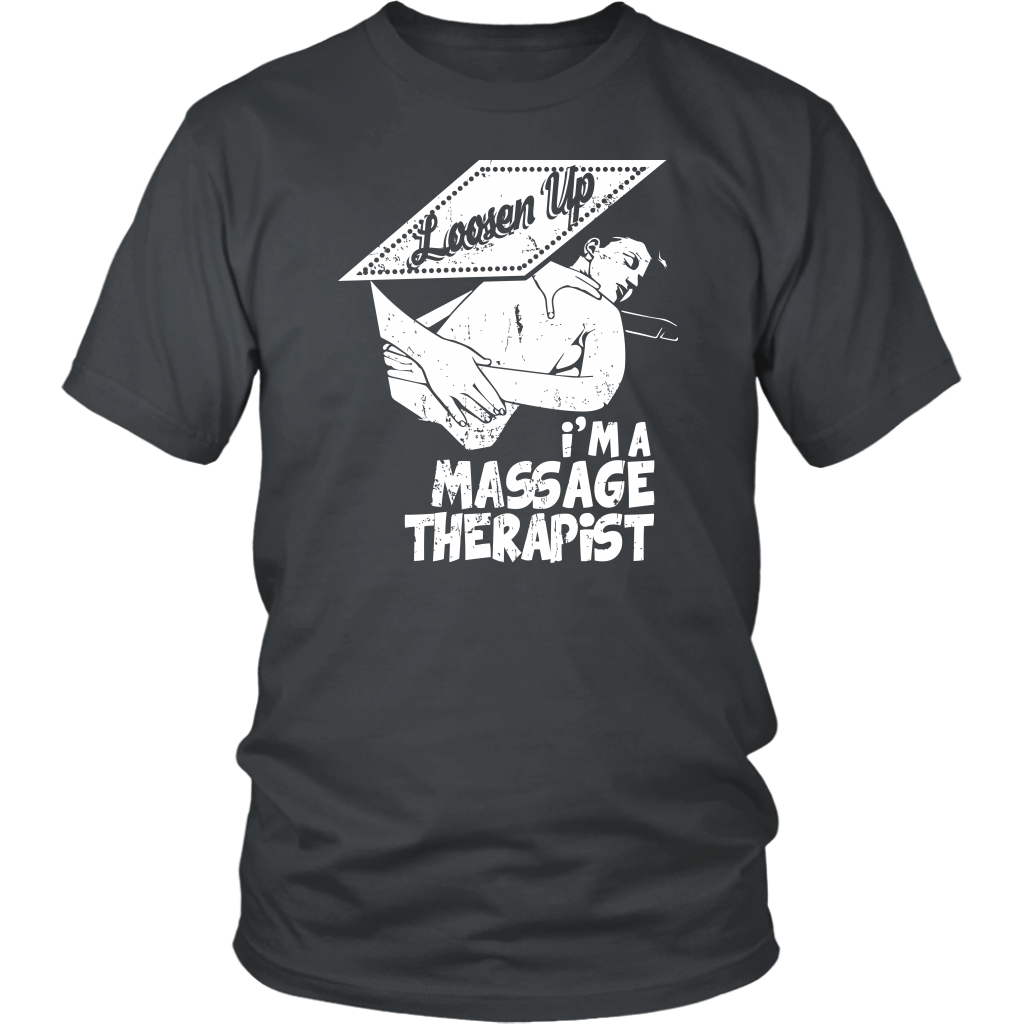 Loosen Up I'm A  Massage Therapist