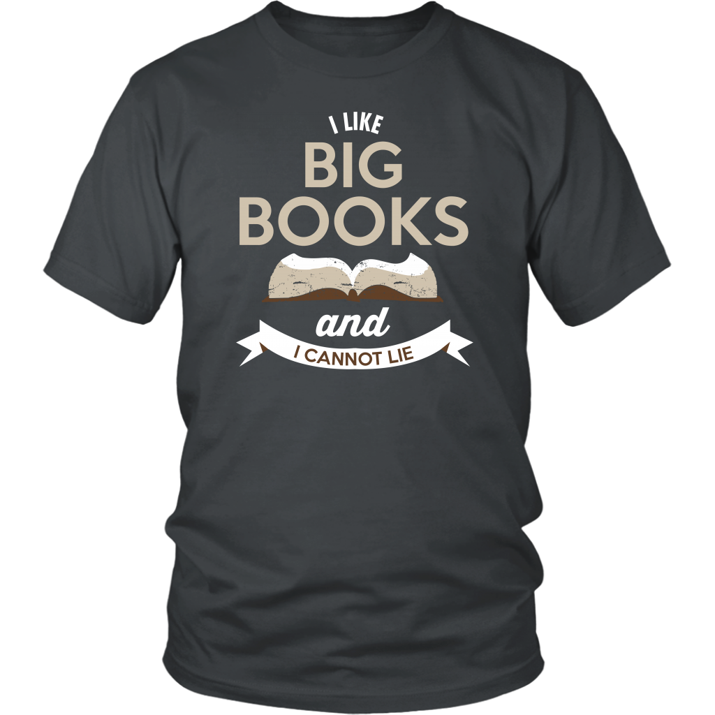 I Like Big Books And I Cannot Lie