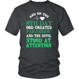 And On The 8th Day God Created Paramedic And The Devil Stood At Attention