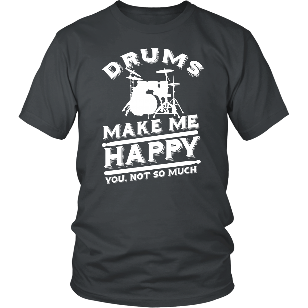 Drums Make Me Happy You Not So Much