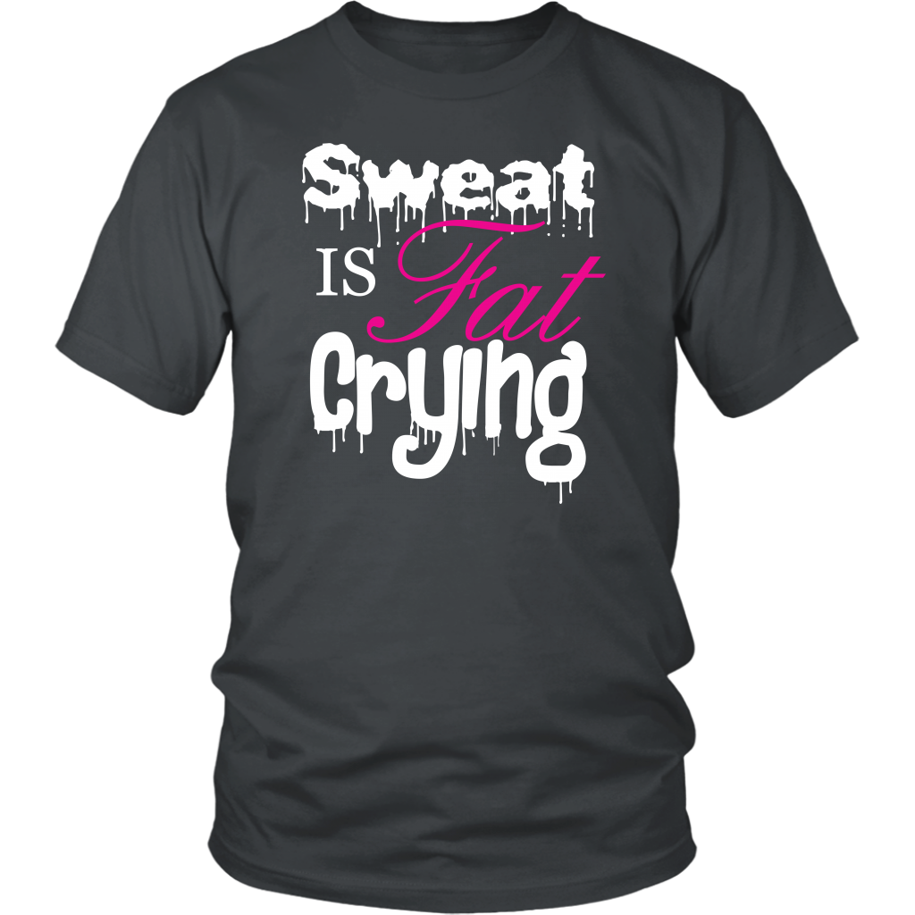 Sweat Is Fat Crying