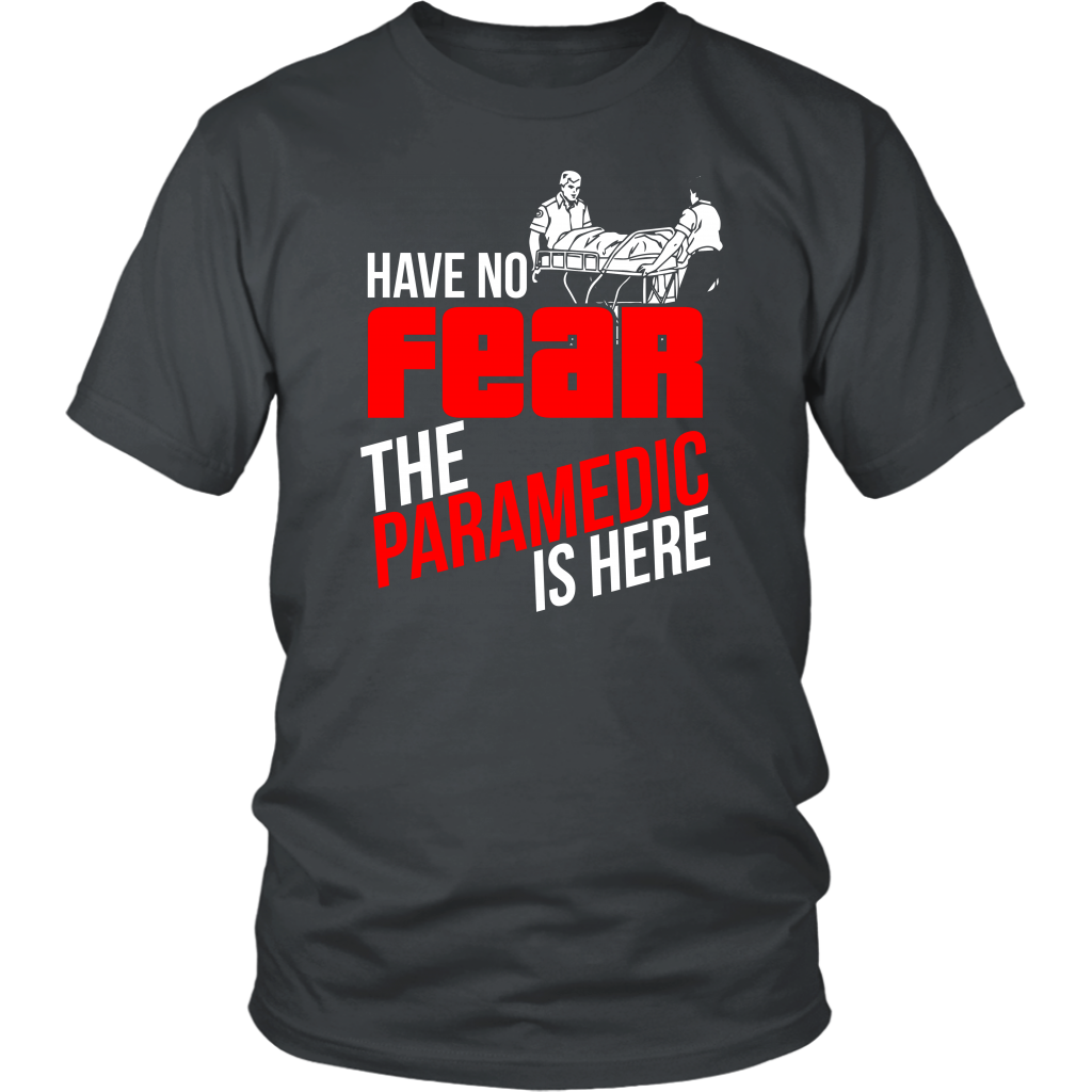 Have No Fear The Paramedic Is Here