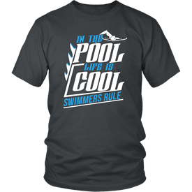 In The Pool Life Is Cool Swimmers Rule