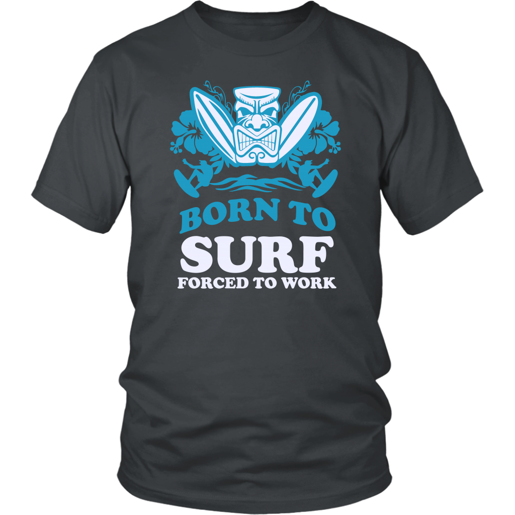 Born To Surf Forced To Work