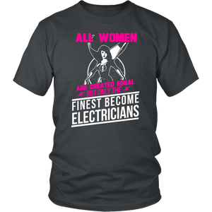 All Women Are Created Equal But Only The Finest Become Electricians