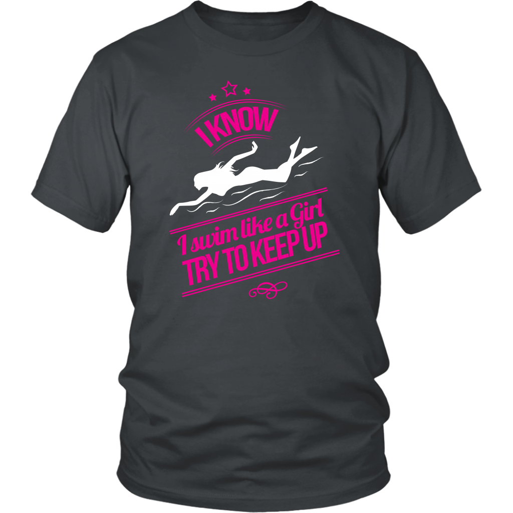 I Know I Swim Like A Girl Try To Keep Up