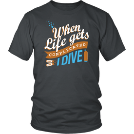 When Life Gets Complicated I Dive