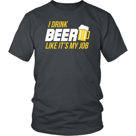 I Drink Beer Like It's My Job