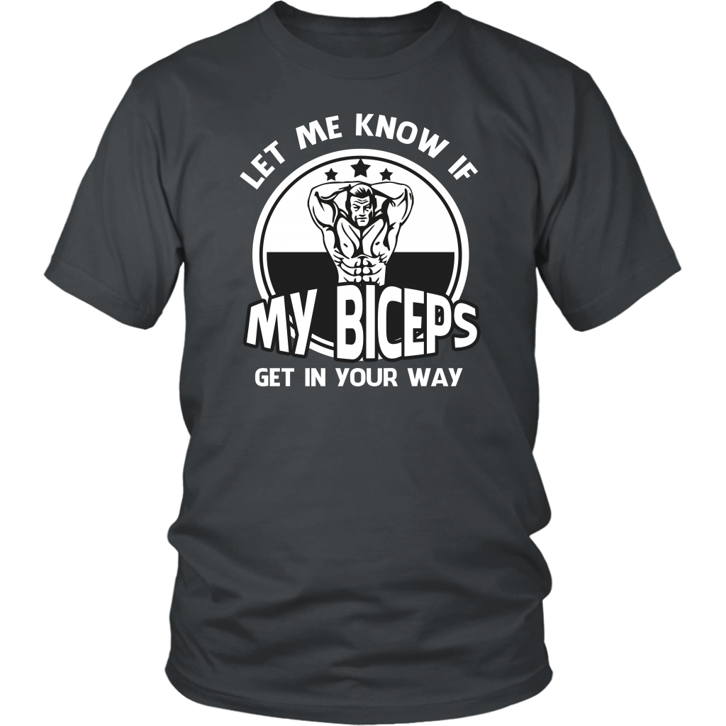 Let Me Know If My Biceps Get In Your Way