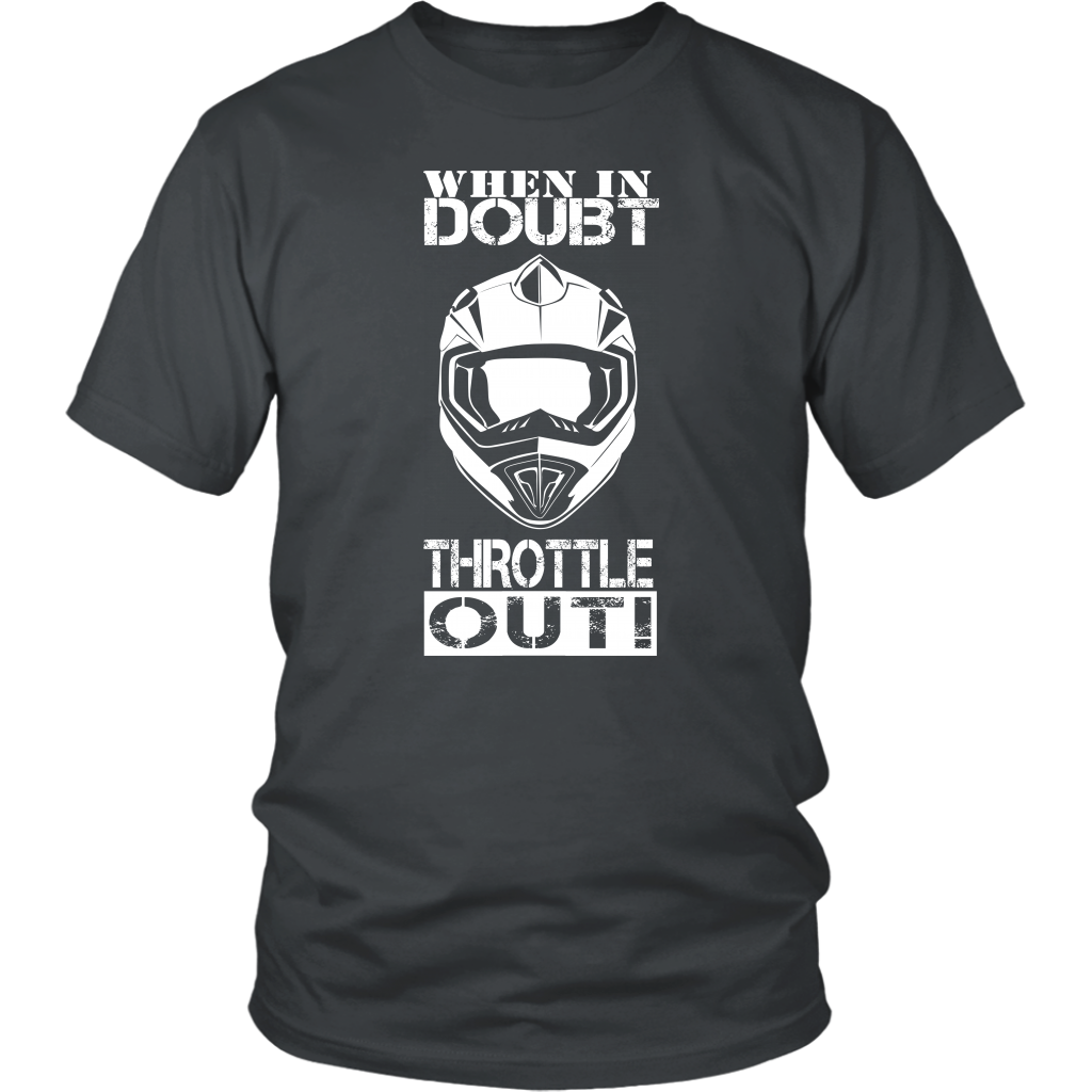 When In Doubt Throttle It Out