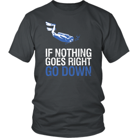 If Nothing Goes Right Go Down