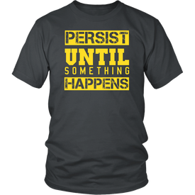 Persist Until Something Happens