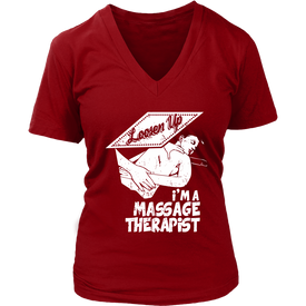 Loosen Up I'm A  Massage Therapist